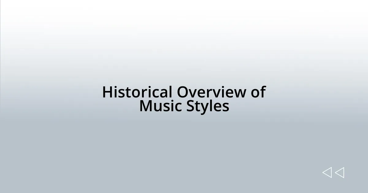 Historical Overview of Music Styles