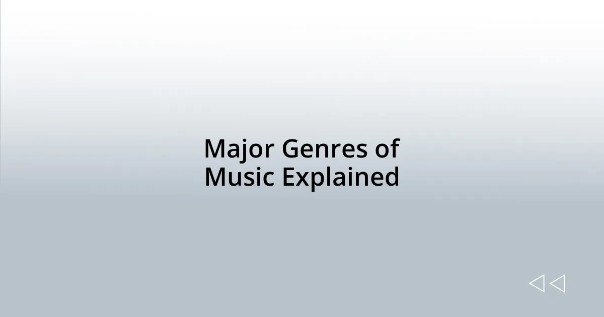 Major Genres of Music Explained