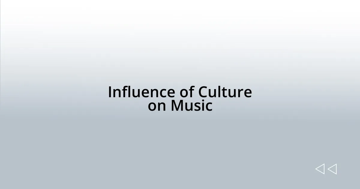 Influence of Culture on Music