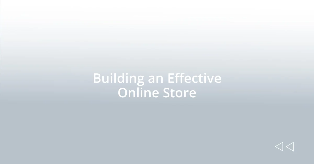 Building an Effective Online Store