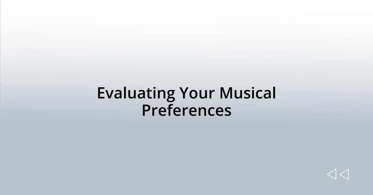 Evaluating Your Musical Preferences