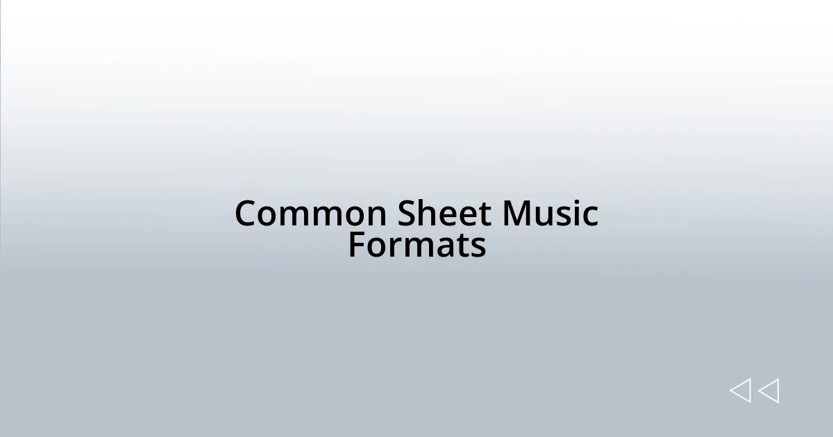 Common Sheet Music Formats