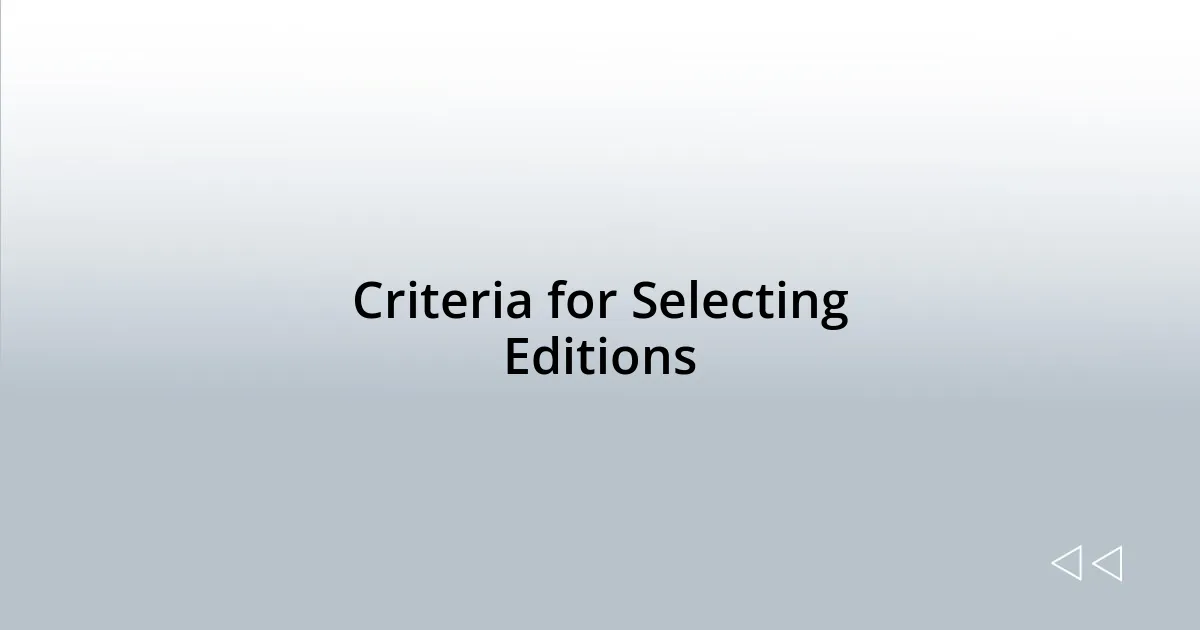 Criteria for Selecting Editions