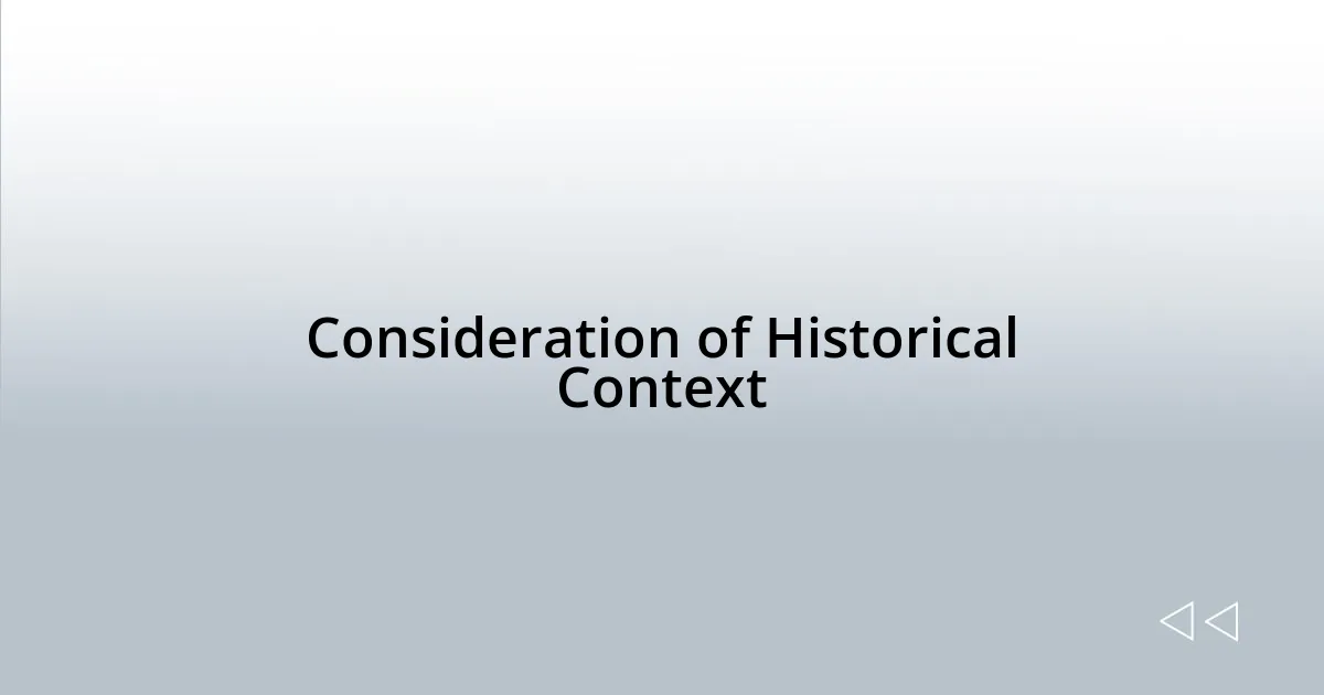 Consideration of Historical Context