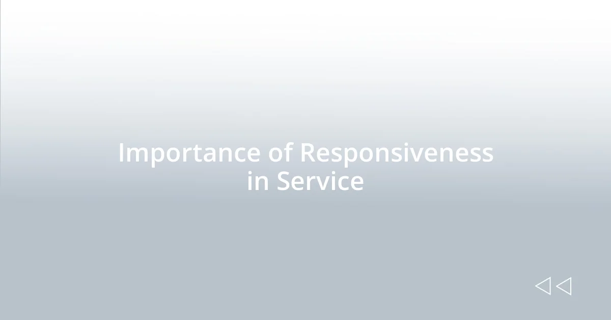 Importance of Responsiveness in Service