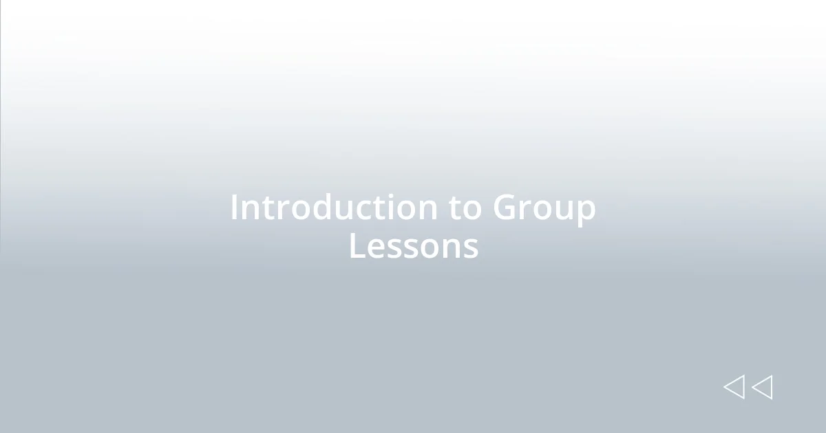 Introduction to Group Lessons