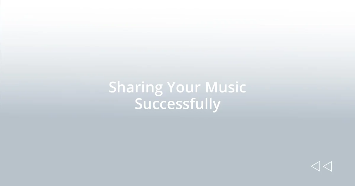 Sharing Your Music Successfully