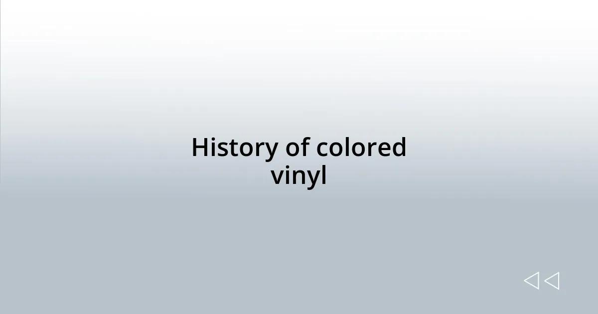 History of colored vinyl