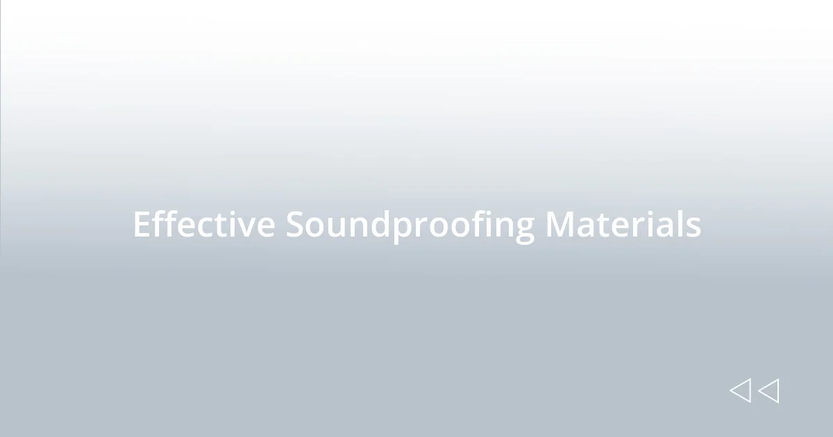 Effective Soundproofing Materials