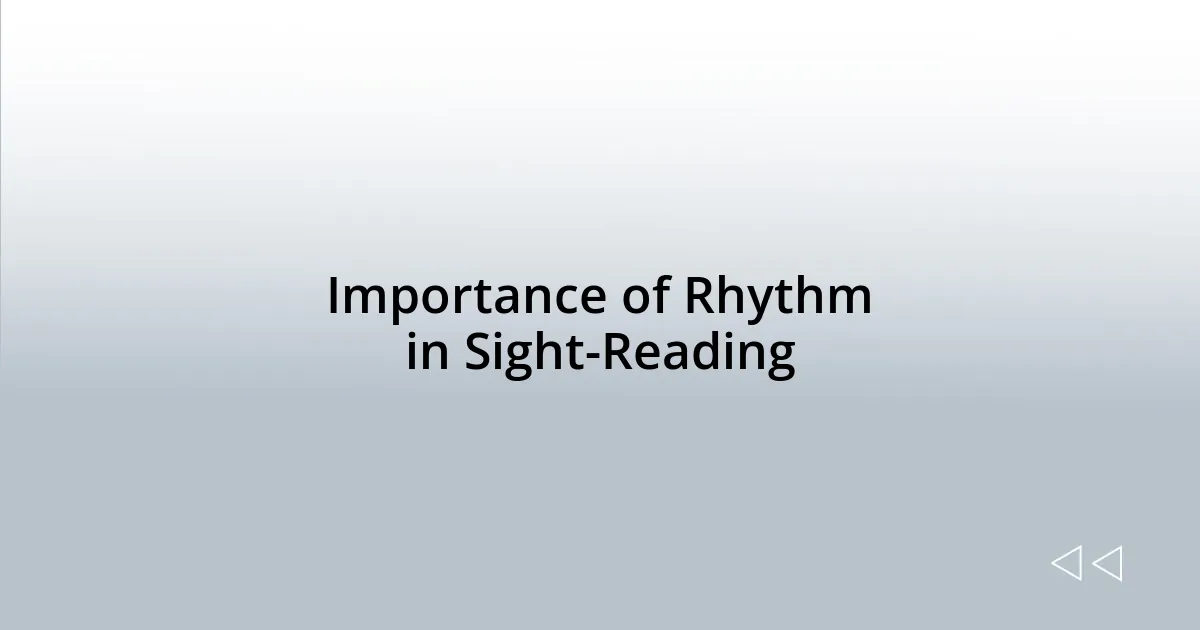 Importance of Rhythm in Sight-Reading
