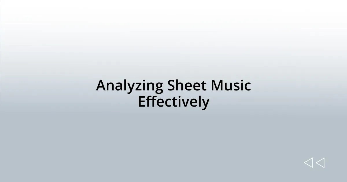 Analyzing Sheet Music Effectively