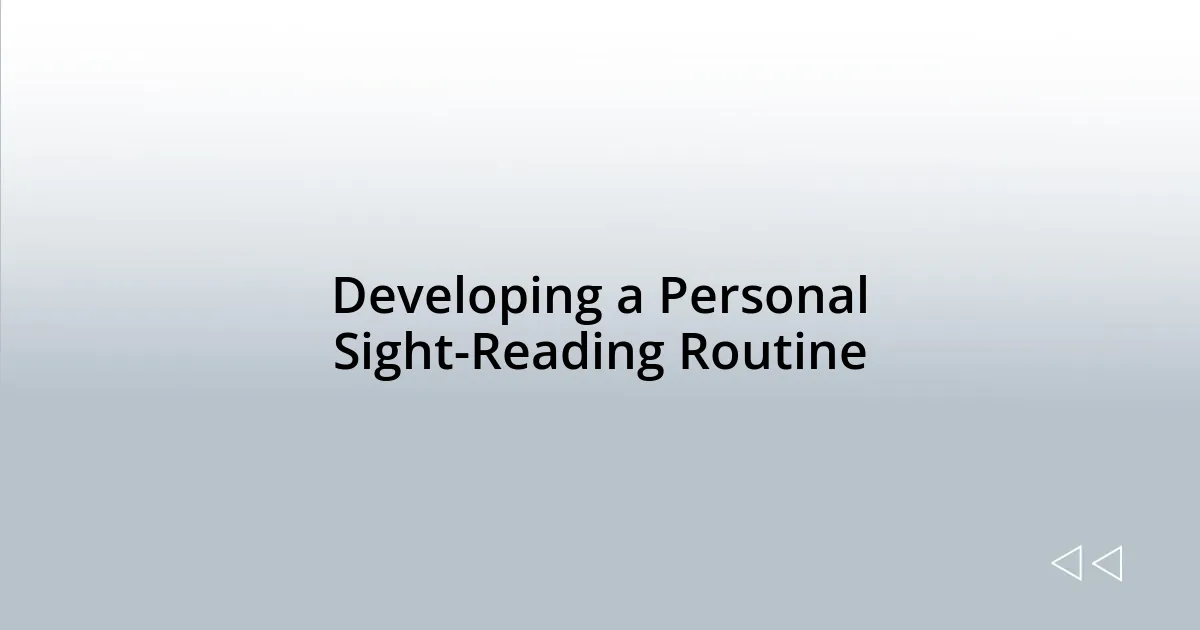 Developing a Personal Sight-Reading Routine