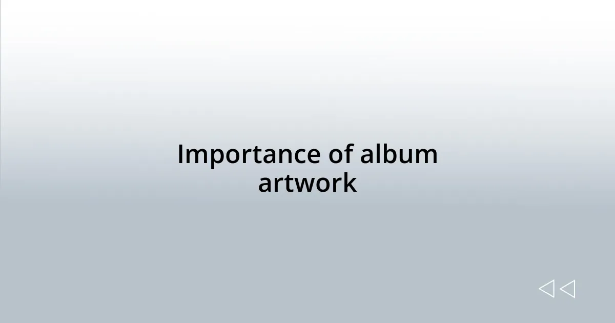 Importance of album artwork