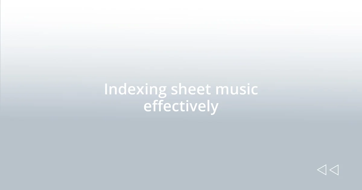 Indexing sheet music effectively